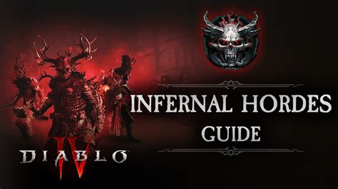Diablo 4 Infernal Hordes Guide .